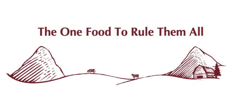 The One Food To Rule Them All - Steadfast Provisions